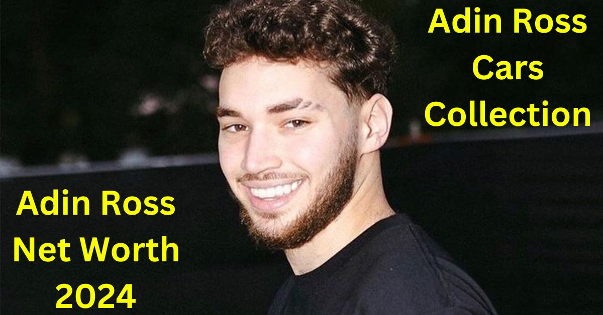 Adin Ross Net Worth 2024