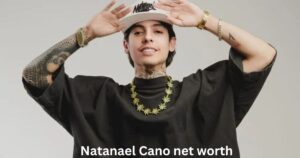 Natanael Cano net worth